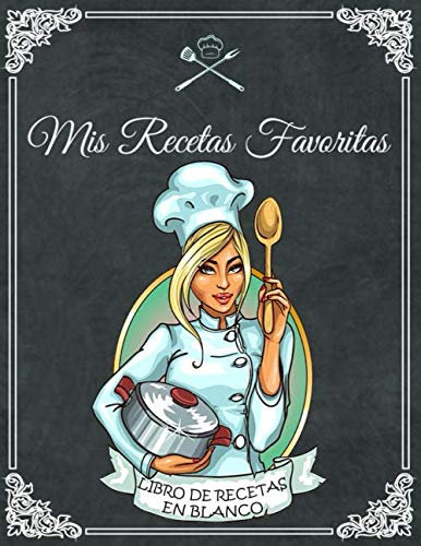 MIS RECETAS FAVORITAS, Libro de recetas en blanco: Libro De Recetas en blanco para crear tus propios platos - Libro de recetas mis platos cuadernos receta por 100 tarjetas de recetas