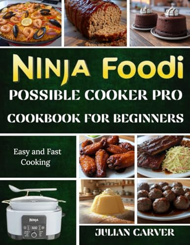 Ninja Foodi Possible Cooker Pro Cookbook For Beginners: Easy and Fast Cooking