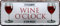 WOGEKA ART Retro Blechschild - It is always Wine o`clock at our house - witziger Spruch als Geschenk-Idee zum Geburtstag Weihnachten Dekoration 28x12 cm Vintage-Design Metall 1988