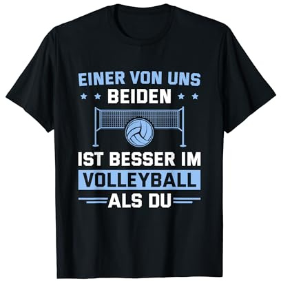 Herren Volleyballer Einer von uns ist besser im Volleyball T-Shirt