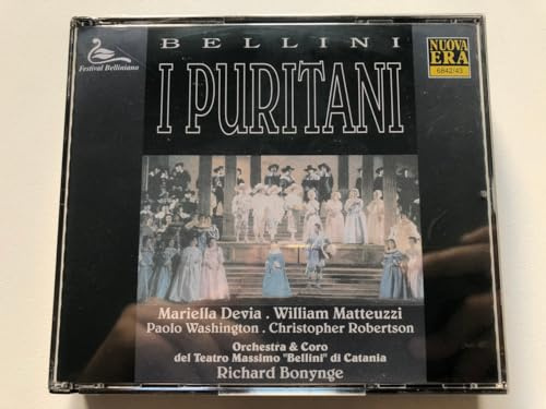 Vincenzo Bellini: I Puritani (Oper) (Gesamtaufnahme)