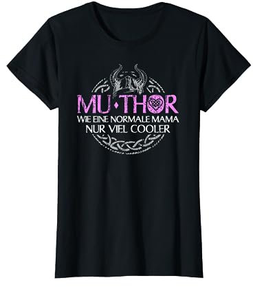 Muthor Wikinger Frau Kostüm stolze Mama Mutter Göttin Heldin T-Shirt
