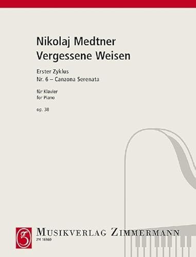 Vergessene Weisen: Nr. 6 Canzone serenata. op. 38. Klavier.