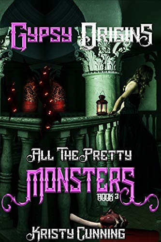 Gypsy Origins (All The Pretty Monsters Book 3) (English Edition)