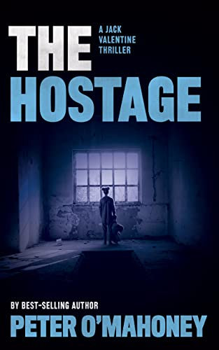 The Hostage: A Jack Valentine Novel (Jack Valentine Series Book 2) (English Edition)