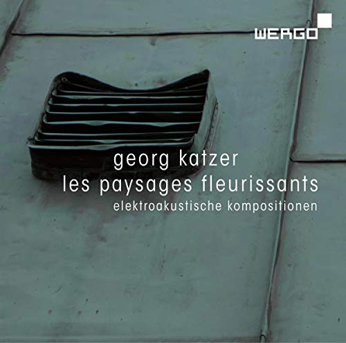 Georg Katzer: Les paysages fleurissants