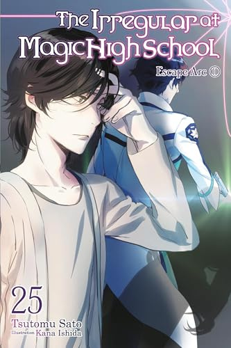 The Irregular at Magic High School, Vol. 25 (light novel): Volume 25