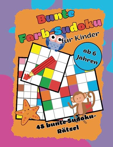 Bunte Farb-Sudoku: Für Kinder ab 6 Jahren, 48 bunte Sudoku-Rätsel