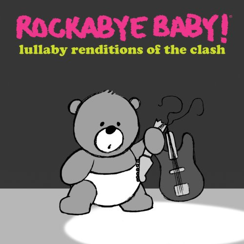 Rockabye Baby! Lullaby Renditions of the Clash
