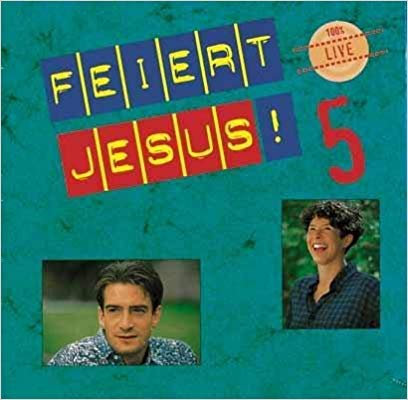 Feiert Jesus! 5: 100 % Live