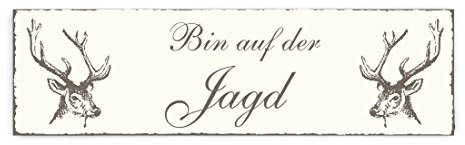 SCHILD Dekoschild « Bin auf der JAGD » Shabby Vintage Holzschild Türschild Jäger jagen Waidmann