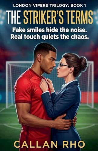 The Striker's Terms: A Slow-Burn Fake Dating Soccer Romance (The London Vipers)