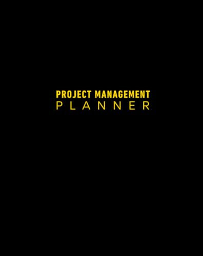 Project Management Planner : Project Manager Notebook - Project Management Journal - Project Work Organizer Notebook - Project Planner Notebook - ... Management Notebook - 120 Pages, 8.60 x 11”