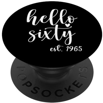 Hello 60 Sixty Est 1965 60 Years Old 60th Birthday Men Women PopSockets mit austauschbarem PopGrip