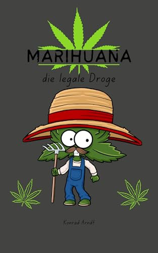 Marihuana: die legale Droge