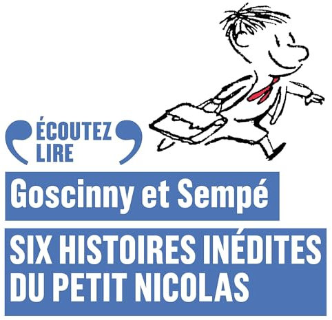 Six histoires inédites du Petit Nicolas: Le Petit Nicolas