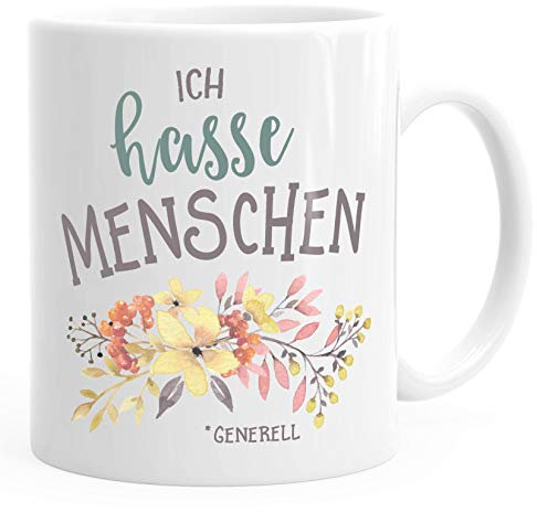MoonWorks Kaffee-Tasse Ich Hasse Menschen Spruch Blumen Blumenranke Blüten bluming weiß Unisize