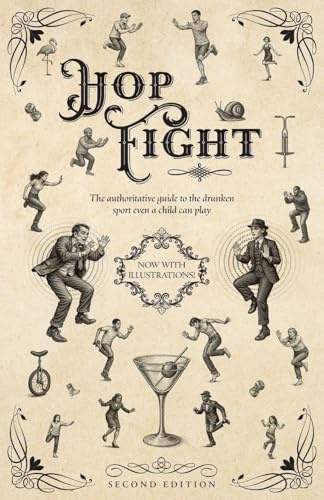 Hop Fight: The Authoritative Guide to the Drunken Sport Even a Child Can Play