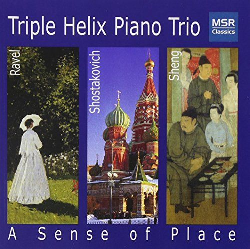 A Sense of Place - Ravel: Piano Trio in A minor; Shostakovich: Piano Trio No.2 in E minor, Op.67; Sheng: Four Movements