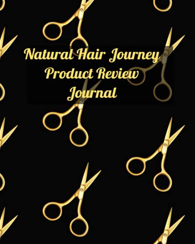 Natural Hair Journey Product Review Journal: Review The Products You Buy For Your Hair Treatment To Figure Out What Works Best For Your Hair.