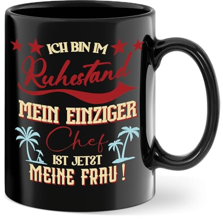 Ruhestand Geschenk für Rentner Tasse, Renteneintritt Männer Kaffeetasse, Abschiedsgeschenk für Rentner - Ich Bin im Ruhestand, Mein einziger Chef ist jetzt Meine Frau, Keramik 350 ml