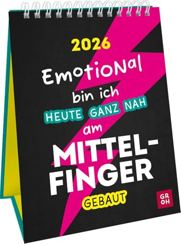Emotional bin ich heute ganz nah am Mittelfinger gebaut - Wochenkalender 2026 im Hochformat - Groh-Verlag - Tischkalender zum Aufstellen mit bezaubernden Illustrationen und Zitaten - 12,5 cm x 17,5 cm