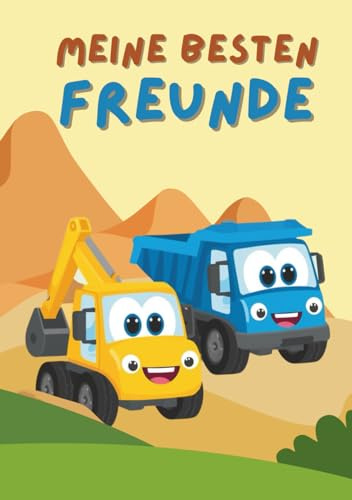 Meine besten Freunde: Freundebuch Kindergarten Jungen Bagger & Baustelle - Meine Kindergartenfreunde (Lustiges Album für kleine Bauarbeiter mit LKW und Fahrzeugen)