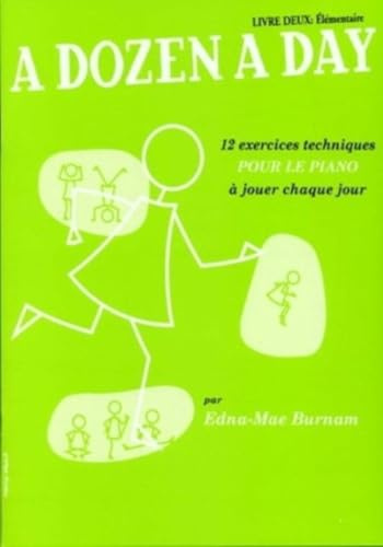 DOZEN A DAY LIVRE 2 FR LMENTAIRE: Livre 2 Elementaire en francais (vert), 12 exercices techniques pour le piano à jouer chaque jour