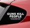 Ritrama Aufkleber Guns Kill People Also Pencils Misspell Words, Cars get Parking Tickets, and Spoons Makes You Fat! 203mmx88mm