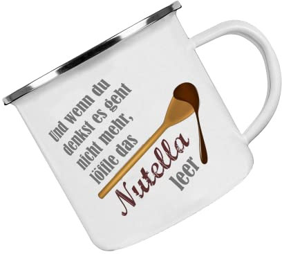 Crealuxe Emaille Tasse bedruckt 'Und wenn du denkst es geht nicht mehr - Nutella ', Becher mit Name und Spruch, Camping Tasse