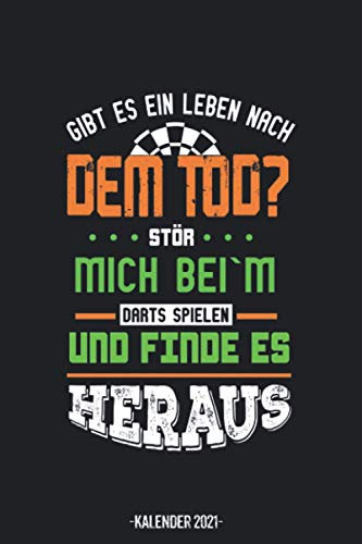 Stör mich beim Dart Spielen Kalender 2021: Dartsspieler Kalender 2021 Geschenk Lustig / Darts Taschenkalender 2021 / Terminplaner 2021 / Jahresplaner ... bis Dezember / Jede Woche eine Seite