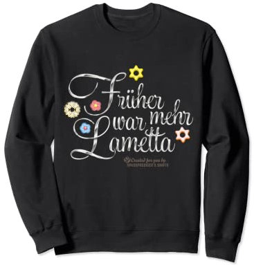 Lametta Spruch Früher war mehr Lametta Sweatshirt