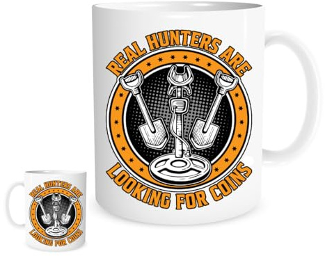 Real Hunters are Looking for Coins - 11oz Metal Detecting Mug for Tea or Coffee. Detectorist.