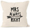 MoonWorks Kissenbezug Mrs Always Right Deko-Kissen 40x40 Baumwolle Natur
