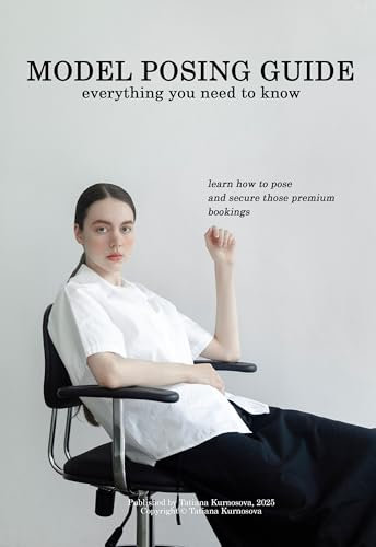 Model posing guide: everything you need to know (English Edition)