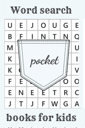Pocket word search books for kids: 100 super puzzles with 1400 words to find. For ages 7,8,9,10,11,12, and onwards
