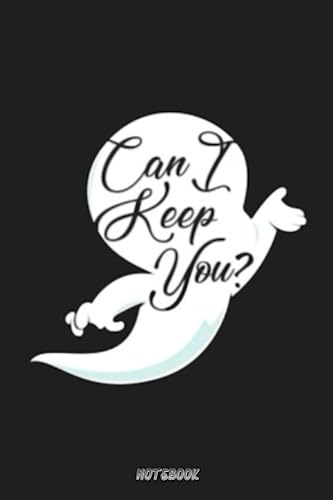 Can I Keep You Notebook: Journal College Ruled Notebook | 120 Pages | 6 x 9 Size | Gift