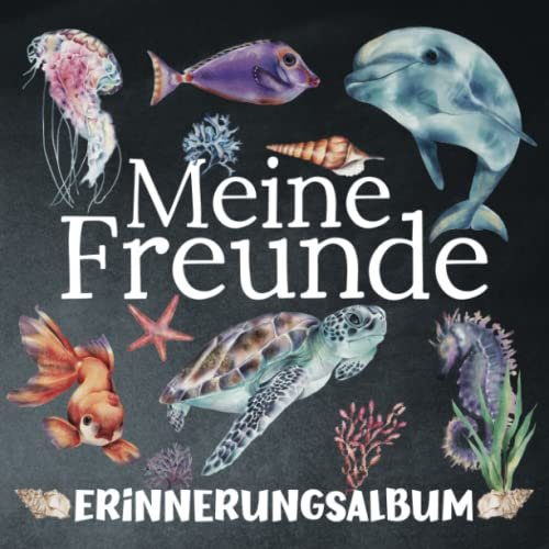 Meine Freunde - Erinnerungsalbum: Ozean Freundschaftsbuch für Mädchen und Jungen - Kindergarten und Kita - Ab 4 Jahren