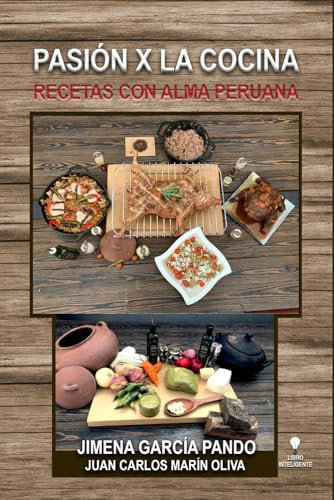 Pasión x la Cocina: Recetas con Alma Peruana