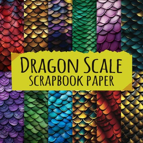 Dragon Scale Scrapbook Paper: Skin Of Dragon Pattern For Scrapbooking. Double Sided Decorative Craft Paper for Scrapbooking, Card Making, Decoupage, Origami and Other Crafting Projects