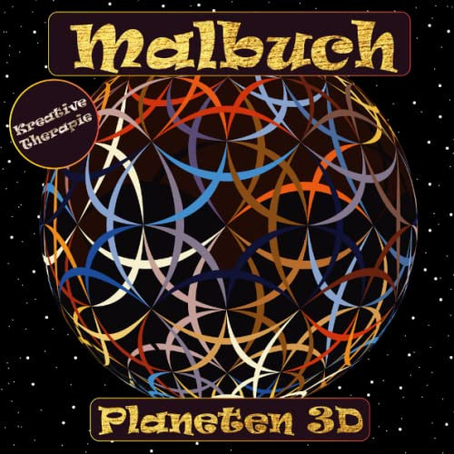 Malbuch: Planeten 3D: Geometrische Muster. Malbuch für Erwachsene & Jugendliche (Malbuch 3D, Band 1)