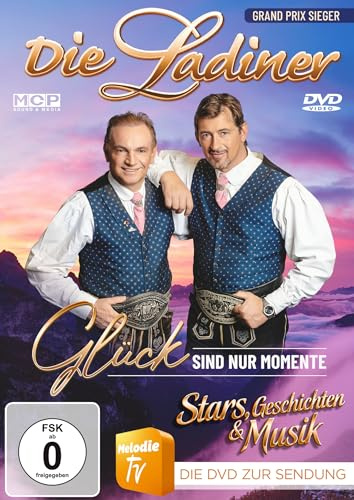Die Ladiner - Glück sind nur Momente - Stars, Geschichten & Musik