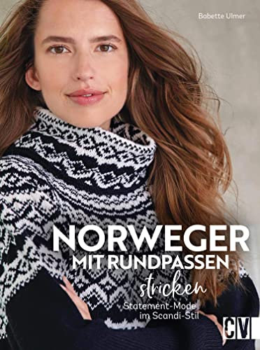 Norweger mit Rundpassen stricken: Statement-Mode im Scandi-Stil