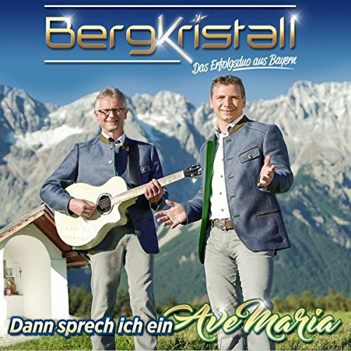 Dann sprech ich ein Ave Maria - Christliche Volkslieder