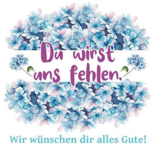 Abschiedsbuch Kollegin: Gästebuch zum Ruhestand, Jobwechsel und Elternzeit | Für geliebte Kollegen zum Abschied