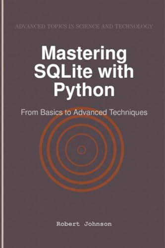 Mastering SQLite with Python: From Basics to Advanced Techniques