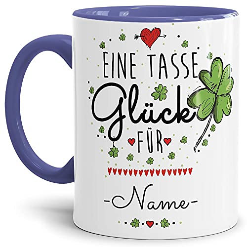 Tasse mit Spruch - eine Tasse Glück für - mit Wunschname von Wunschname - Geschenkidee für Freunde zum selbst Gestalten - Innen & Henkel Cambridge Blau, 300 ml