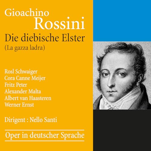 Rossini: Die diebische Elster (gekürzt)