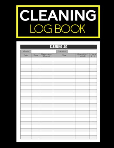 Cleaning Log Book: Daily Cleaning Record Tracker for Home, Offices, Restaurants, Hotels, Cafes, Clinics, Care Homes & More | Checklist for Sanitation & Compliance|8”x 11” | 100 Pages