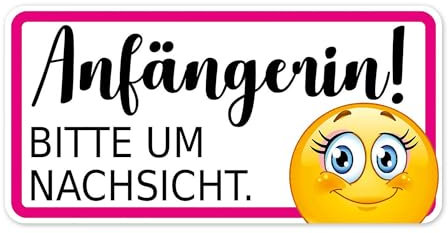 Auto-Magnet-Schild Anfängerin! Bitte um Nachsicht I 20 x 10 cm I Vorsicht Achtung Fahranfänger-in I mit Smile I wetterfest magnetisch I kfz316